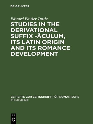 cover image of Studies in the derivational suffix -āculum, its Latin origin and its Romance development